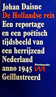 De Hollandse reis. Neder-Land richt zich op -: Een reportage en een poëtisch tijdsbeeld van herrijzend Nederland (Unknown Binding)