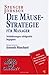Die Mäuse Strategie für Manager