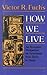 How We Live: An Economic Pe...