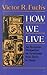 How We Live: An Economic Perspection on Americans from Birth to Death
