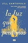La luz que perdimos