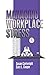 Managing Workplace Stress (Advanced Topics in Organizational Behavior Book 1)