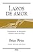 Lazos de amor by Brian L. Weiss