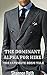 The Dominant Alpha For Hire: The Ultimate BDSM Tale