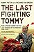 The Last Fighting Tommy (Memorial Edition) by Harry Patch