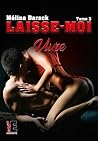 Vivre: Laisse-moi...
