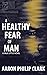 A Healthy Fear of Man (Paul...