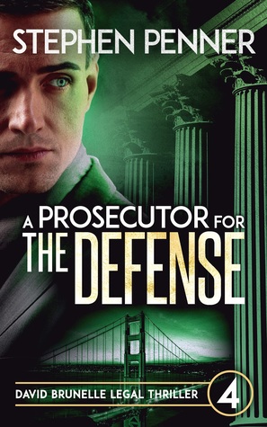 A Prosecutor for the Defense (David Brunelle Legal Thriller #4)