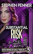 Substantial Risk (David Brunelle Legal Thriller #5)