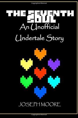 The Seventh Soul: An Unofficial Undertale Story (Paperback)