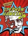 Stephen Hawking: Master of the Cosmos (Superheroes of Science)