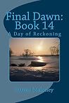 A Day of Reckoning (Final Dawn, #14) A Day of Reckoning (Final Dawn, #14)