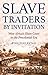 Slave Traders by Invitation by Finn Fuglestad
