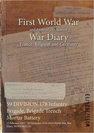 59 DIVISION 178 Infantry Brigade, Brigade Trench Mortar Battery: 13 February 1917 - 30 November 1918 (First World War, War Diary, WO95/3025/13)
