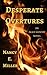 Desperate Overtures by Nancy E. Miller