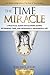 The Time Miracle: A Practical Guide to Slowing Down, Find Time to Enjoy Life, and Make the Most of it (The Art of Living Book Series 2)