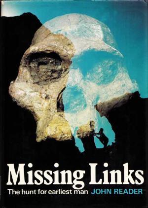 Missing Links - The hunt for earliest man