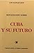 Reflexiones sobre Cuba y su futuro