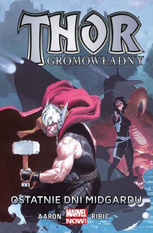 Thor Gromowładny. Tom 4. Ostatnie dni Midgardu