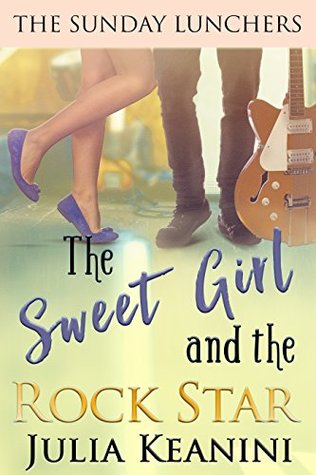 The Sweet Girl and the Rock Star (The Sunday Lunchers #4)