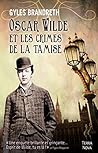 Oscar Wilde et les crimes de la Tamise (TERRA NOVA) by Gyles Brandreth
