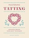 Mastering Tatting...