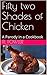 Fifty two Shades of Chicken by F.L. Fowler