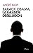 Barack Obama, la grande désillusion by André Kaspi
