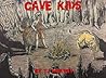 CAVE KIDS CAVE KIDS