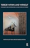 Terror Within and Without: Attachment and Disintegration: Clinical Work on the Edge (The Bowlby Centre Monograph Series)