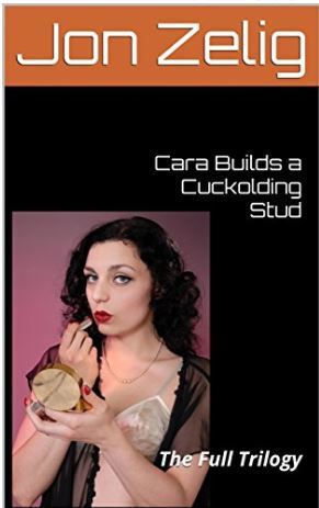 Cara Builds a Cuckolding Stud: The Full Trilogy