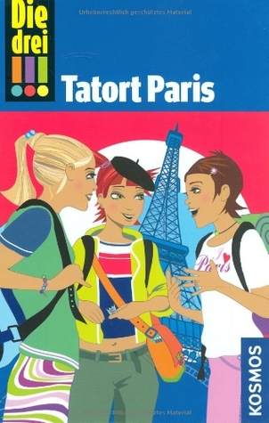 Tatort Paris (Die drei !!! #5)