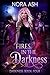 Fires in the Darkness (Dark...