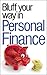 The Bluffer's Guide to Personal Finance by Anne Gordon