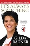 It's Always Something by Gilda Radner