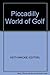 Piccadilly World of Golf 19...