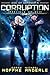 Corruption (Kurtherian Gambit: Age of Expansion: Precious Galaxy #1)