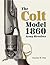 The Colt Model 1860 Army Revolver