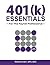 401(k) ESSENTIALS For The P...