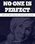 No One Is Perfect: The True...