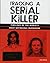 Tracking a Serial Killer: Timelines of the World's Most Notorious Murderers