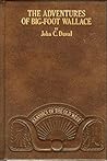 The Adventures of Big-Foot Wallace by John Crittenden Duval