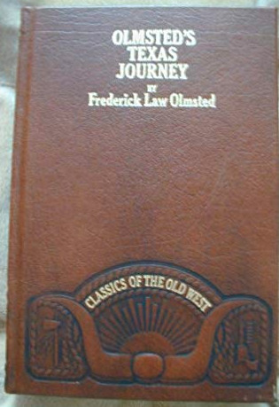 Olmstead’s Texas Journey (Classics of the Old West)