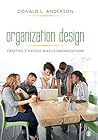 Organization Design: Creating Strategic & Agile Organizations