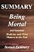 Summary - Being Mortal: By ...