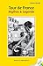 Tour de France. Mythos & Legende (German Edition)