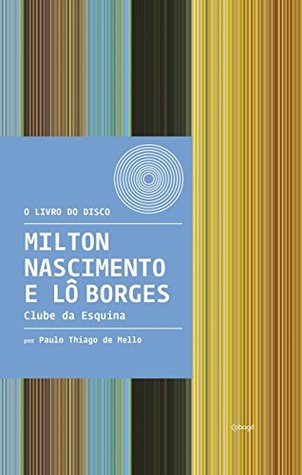 Milton Nascimento e Lô Borges: Clube da Esquina (Paperback)