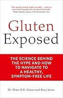 Gluten Exposed: The Science Behind the Hype and How to Navigate to a