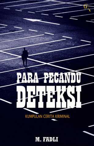 Para Pecandu Deteksi (Paperback)