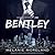 Bentley (Vested Interest, #1)